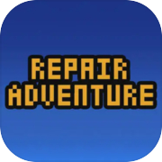 Repair Adventure