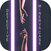 DETECTIVE - Minerva case