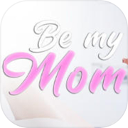 Play Be My Mom - maternity simulator, take care of your child