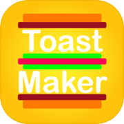 Toast Maker