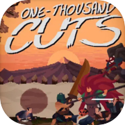 One-Thousand Cuts