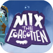 Mix the Forgotten