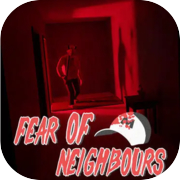 Fear of Neighbours