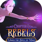 Play Rebels - Under the Spell of Magic (Chapter 4)