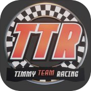 TTR: Timmy Team Racing