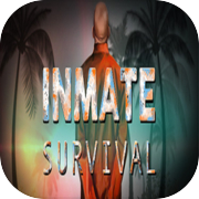 INMATE: Survival