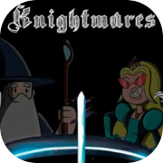 Knightmares