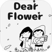 Dear Flower