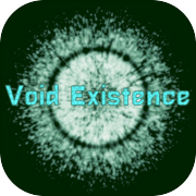 Play Void Existence