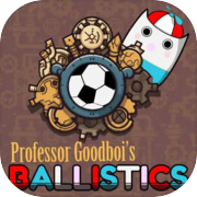 Play Professor Goodboi's Ballistics