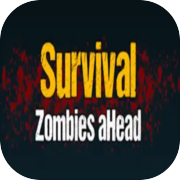 Play Survival: Zombies aHead