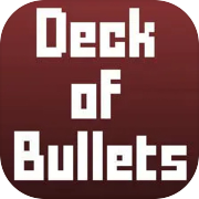 Deck of Bullets