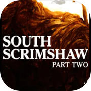 South Scrimshaw, Part Two