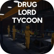 Drug Lord Tycoon