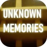 Unknown Memories