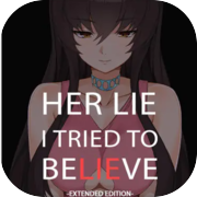 Her Lie I Tried To Believe - Extended Edition
