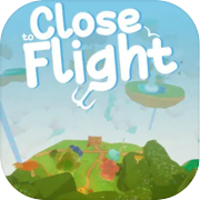 Play Close to Flight