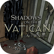 Play Shadows on the Vatican - Act III: Sloth