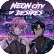 Neon City of Desires