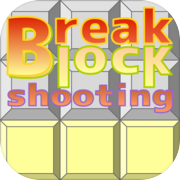 Break Block shooting