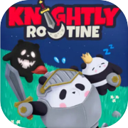 Knightly Routine