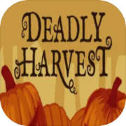 Play Deadly Harvest