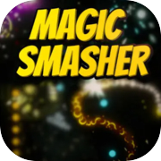 Magic Smasher