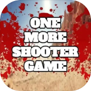 One More Shooter Game