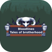Bloodlines - Tales of brotherhood