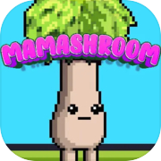 Play MamaShroom