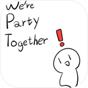 We're Party Together!