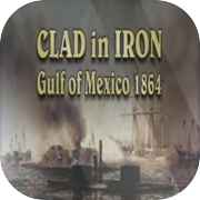 Clad in Iron: Gulf of Mexico 1864