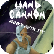 Hand Cannon: Janky Reality