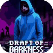 Draft of Darkness