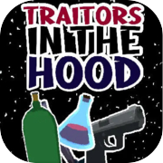 Traitors in the Hood