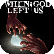 Play When God Left Us