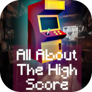 All About The High Score