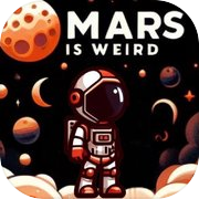 Mars Is Weird