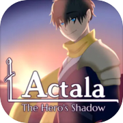 Actala: The Hero's Shadow