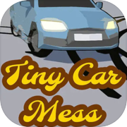 Play Tiny Car Mess