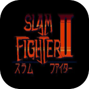 Play Slam Fighter II