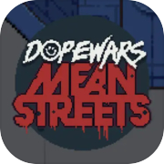 Play Dope Wars Mean Streets