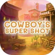 Cowboy's Super Shot