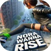 Nora Wanna Rise