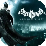 Play Batman: Arkham Trilogy