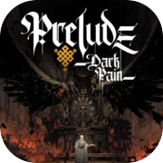 Play Prelude Dark Pain