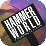 Play HAMMER WORLD: DIMENSION TRAVELER