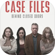 Play Case Files: Behind Closed Doors