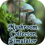 Play Mushroom Collector Simulator