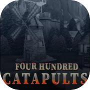 Four Hundred Catapults